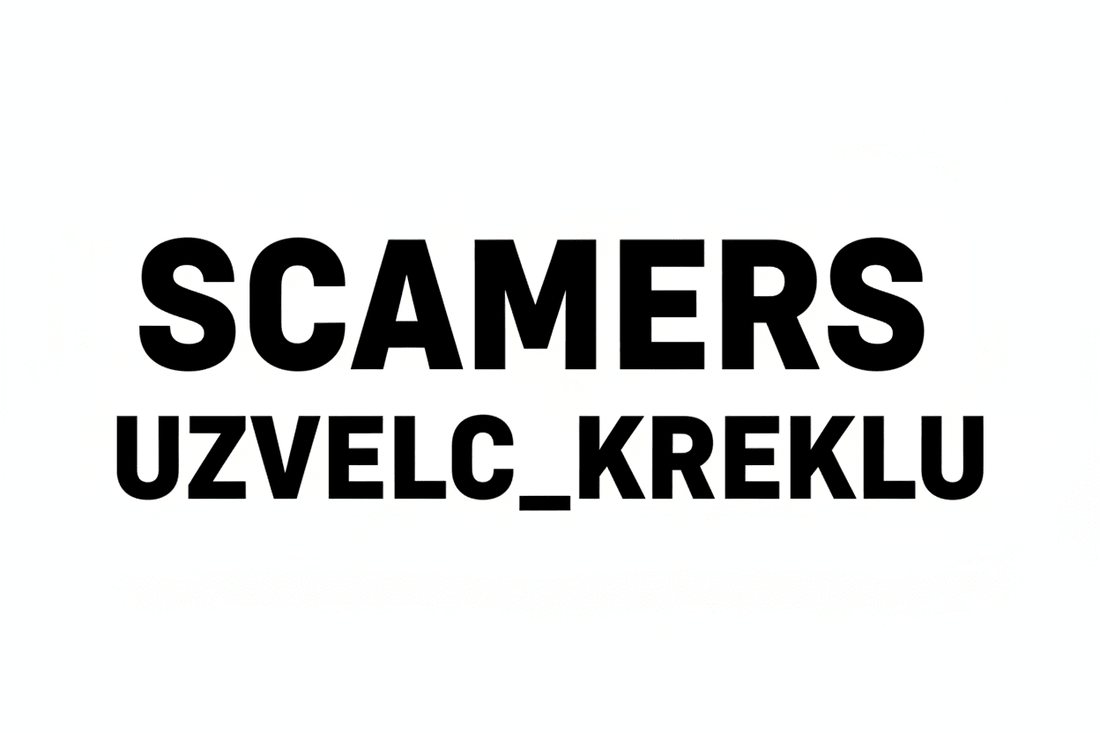 Beware of Scammers: How We Keep UZVELC_KREKLU Safe - UZVELC_KREKLU